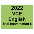 2022 Kilbaha VCE English Trial Exam 5